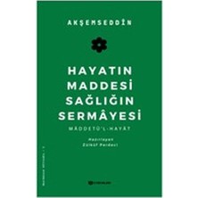 Hayatın Maddesi Sağlığın Sermayesi