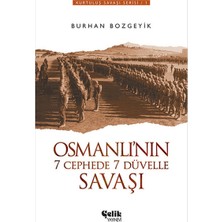 Osmanlı'nın 7 Cephede 7 Düvelle Savaşı