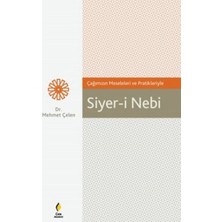 Çağımızın Meseleleri ve Pratikleriyle Siyer-I Nebi