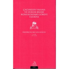 Çağımızın Yasama ve Hukuk Bilimi Konusundaki Görevi Üzerine