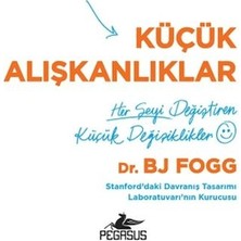 Küçük Alışkanlıklar: Her Şeyi Değiştiren Küçük Değişiklikler