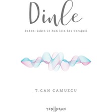 Dinle Beden, Zihin ve Ruh Için Ses Terapisi