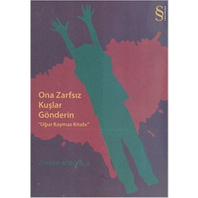 Ona Zarfsız Kuşlar Gönderin  "uğur Kaymaz Kitabı"