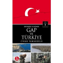 Ortadoğu Sıcağında Gap ve Türkiye