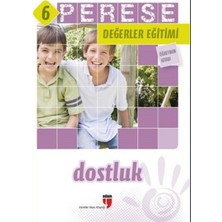 Perese Değerler Eğitimi Öğretmen Kitabı 6 - Dostluk