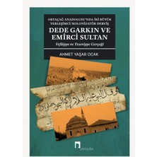 Dede Garkın ve Emirci Sultan Vafaiyye ve Yeseviyye Gerçeği