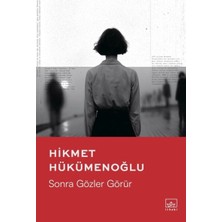 Sonra Gözler Görür