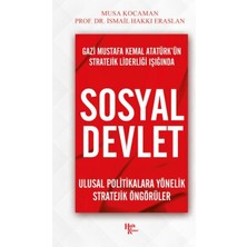 Gazi Mustafa Kemal Atatürk’ün Stratejik Liderliği Işığında - Sosyal Devlet