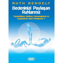 Bedeninizi Paylaşan Ruhlarınız