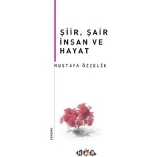 Şiir, Şair Insan ve Hayat
