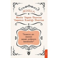 Mutlu Yaşam Üzerine Yaşamın Kısalığı Üzerine