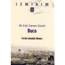Bir Eski Zaman Güzeli: Buca / Izmirim - 12