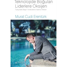 Teknolojide Boğulan Liderlere Oksijen