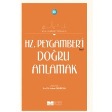Hz. Peygamberi Doğru Anlamak - Asrı Saadet Dünyası 20