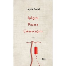 Ipliğini Pazara Çıkaracağım