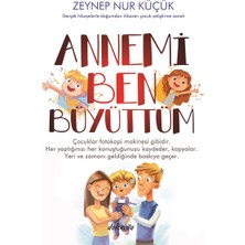 Annemi Ben Büyüttüm