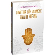 Hayatına Yön Vermeye Hazır Mısın ?