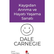 Kaygıdan Arınma ve Hayatı Yaşama Sanatı