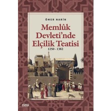 Memlük Devleti'nde Elçilik Teatisi (1250 - 1382)