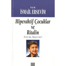 Hiperaktif Çocuklar ve Ritalin  Evet Mi, Hayır Mı?