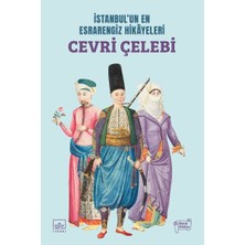Istanbul’un En Esrarengiz Hikâyeleri: Cevri Çelebi