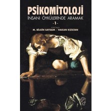 Psikomitoloji –  Insanı Öykülerinde Aramak 1