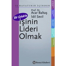 Bir Solukta Işinin Lideri Olmak