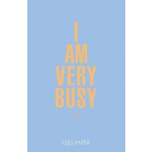 Ela’s Paper I Am Very Busy 365