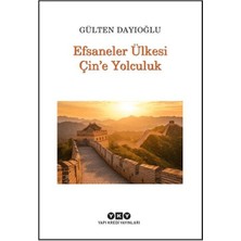 Efsaneler Ülkesi Çin’e Yolculuk
