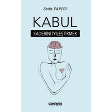 Kabul - Kaderini Iyileştirmek