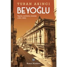 Beyoğlu - Yapılar, Mekânlar, Insanlar (1831-1923)