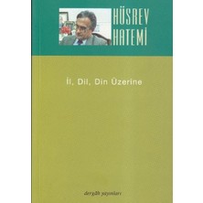 Il, Dil, Din Üzerine