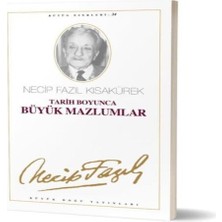 K-yonlineticaret Tarih Boyunca Büyük Mazlumlar Necip Fazıl Bütün Eserleri Cilt: 28