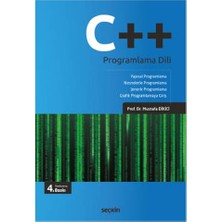 Seçkin C++ Programlama Dili Yapısal Programlama - Nesnelerle Programlama Jenerik Programlama - Grafik Programlamaya Giriş 4.Baskı Mustafa Dikici 2022/02