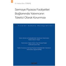  sermaye piyasası faaliyetleri bağlamında yatırımcının tüketici olarak korunması dr. hatice ebru töremiş 2022/4