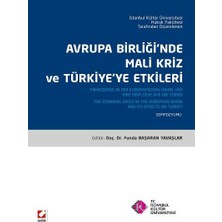 Seçkin Avrupa Birliğinde Mali Kriz ve Türkiye'ye Etkileri (Sempozyum Kitabı) Funda Başaran Yavaşlar 2013/04