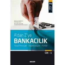 Seçkin A' Dan Z' Ye Bankacılık Cilt : 1 (2. Baskı) Mehmet Vurucu 6 2017/09