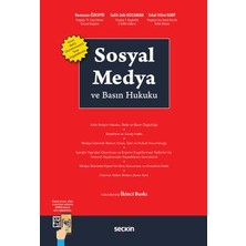 Seçkin Sosyal Medya ve Basın Hukuku Sosyal Medya (Dezenformasyon) Yasası Değişiklikleriyle Ramazan Özkepir,Salih Zeki Kocaman,Erkal Hilmi Kart 2. Baskı, Kasım 2022