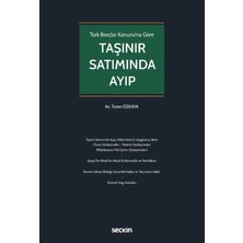 Seçkin Türk Borçlar Kanunu'na Göre Taşınır Satımında Ayıp Turan Özkaya 1. Baskı, Ocak 2023