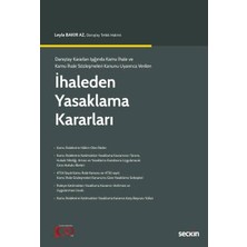  danıştay kararları ışığında kamu ıhale ve kamu ıhale sözleşmeleri kanunu uyarınca verilen ıhaleden yasaklama kararları leyla bakır az 1. baskı, şubat 2023