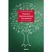 Seçkin Finansta Disiplinlerarası Yaklaşımlar Kavram - Teori - Uygulama Prof. Dr. Erkan Poyraz 1. Baskı, Ekim 2022