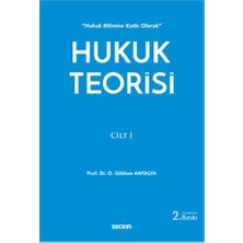 Seçkin Hukuk Teorisi Cilt : 1 2.Baskı O. Gökhan Antalya 2020/11