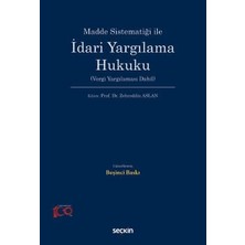  madde sistematiği ile ıdari yargılama hukuku (vergi yargılaması dahil) prof. dr. zehreddin aslan (editör) 5. baskı, ekim 2024