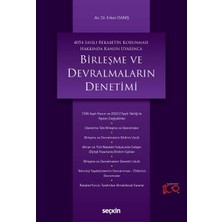 Seçkin 4054 Sayılı Rekabetin Korunması Hakkında Kanun Uyarınca Birleşme ve Devralmaların Denetimi Dr. Erkan Daniş 1. Baskı, Ağustos 2023