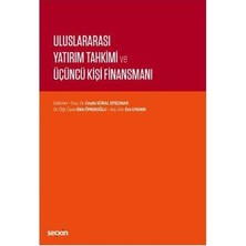  uluslararası yatırım tahkimi ve üçüncü kişi finansmanı ceyda süral efeçınar 2018/11