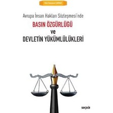  basın özgürlüğü ve devletin yükümlülükleri (aihs) ramazan çakmak 2017/06