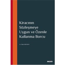  kiracının sözleşmeye uygun ve özenle kullanma borcu tuba karaman 2020/11