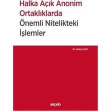 Seçkin Halka Açık Anonim Ortaklıklarda Önemli Nitelikteki İşlemler Gülçin Çam 2019/04