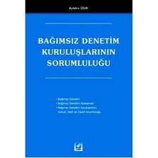Seçkin Bağımsız Denetim Kuruluşlarının Sorumluluğu Aytekin Çelik 2005/03