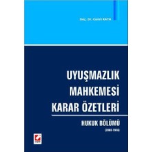 Seçkin Uyuşmazlık Mahkemesi Karar Özetleri Hukuk Bölümü (2008-1946) Cemil Kaya 2009/06
